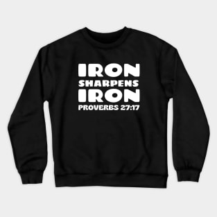 Iron Sharpens Iron | Bible Verse Typography Crewneck Sweatshirt